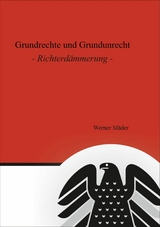 Grundrechte und Grundunrecht -  Werner M&auml;der