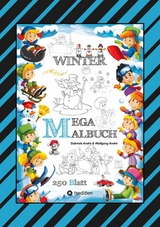 MEGA MALBUCH - M&Auml;RCHENHAFTE WINTERMOTIVE - LUSTIGE AUSMALVORLAGEN - WINTERLANDSCHAFT - SPORT - TIERE - H&Auml;USER -  Gabriele Andr&eacute;,  Wolfgang Andr&eacute;
