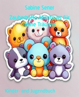 Zauberhafte Abenteuer für kleine Träumer - Sabine Sener