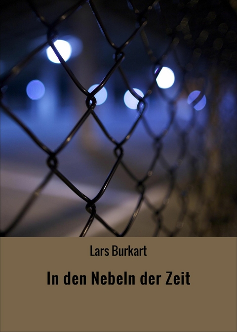 In den Nebeln der Zeit -  Lars Burkart