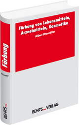 F&auml;rbung von Lebensmitteln, Arzneimitteln, Kosmetika - Gisbert Otterst&auml;tter