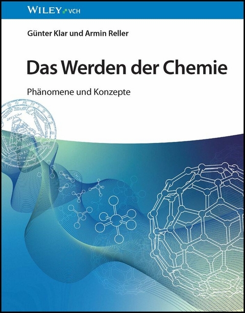 Das Werden der Chemie - G&uuml;nter Klar, Armin Reller