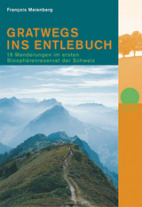 Gratwegs ins Entlebuch - Fran&ccedil;ois Meienberg