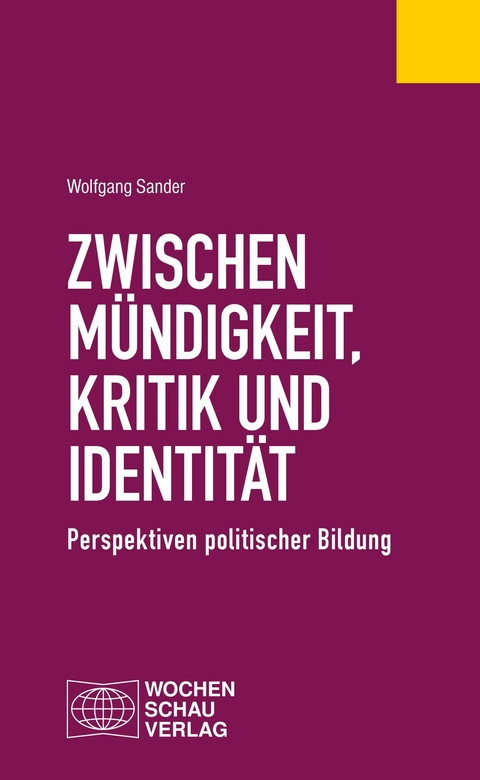 Zwischen Mündigkeit, Kritik und Identität - Wolfgang Sander