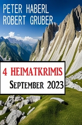 4 Heimatkrimis September 2023 -  Peter Haberl,  Robert Gruber