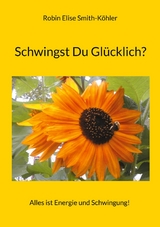 Schwingst Du Gl&uuml;cklich? - Robin Elise Smith-K&ouml;hler