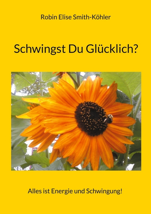 Schwingst Du Gl&uuml;cklich? - Robin Elise Smith-K&ouml;hler