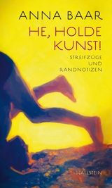 He, holde Kunst! -  Anna Baar
