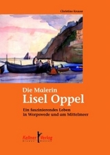 Die Malerin Lisel Oppel - Christine Krause