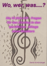 Wo, wer, was...Die 10 Kick-Off-Fragen für den beruflichen Alltag eines Musikers - David Schönsiegel