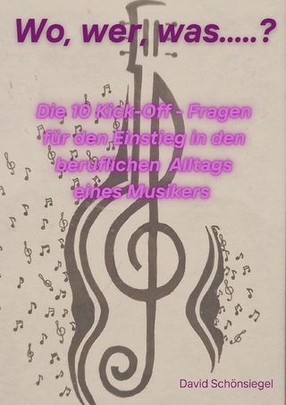 Wo, wer, was...Die 10 Kick-Off-Fragen für den beruflichen Alltag eines Musikers