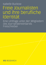 Freie Journalisten und ihre berufliche Identit&auml;t - Isabelle Buckow
