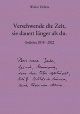Verschwende die Zeit, sie dauert l&auml;nger als du. - Walter Dellers