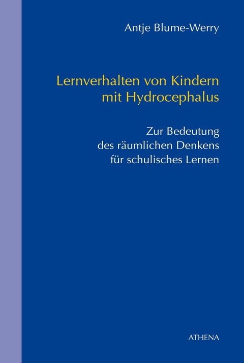 Lernverhalten von Kindern mit Hydrocephalus -  Antje Blume-Werry