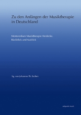 Zu den Anf&auml;ngen der Musiktherapie in Deutschland - Johannes Th. Eschen