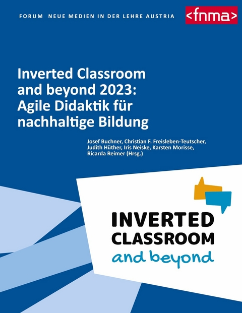 Inverted Classroom and beyond 2023: Agile Didaktik für nachhaltige Bildung - 