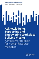 Acknowledging, Supporting and Empowering Workplace Bullying Victims - Jillian Williamson Yarbrough