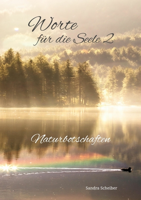 Worte f&uuml;r die Seele 2 - Sandra Scheiber