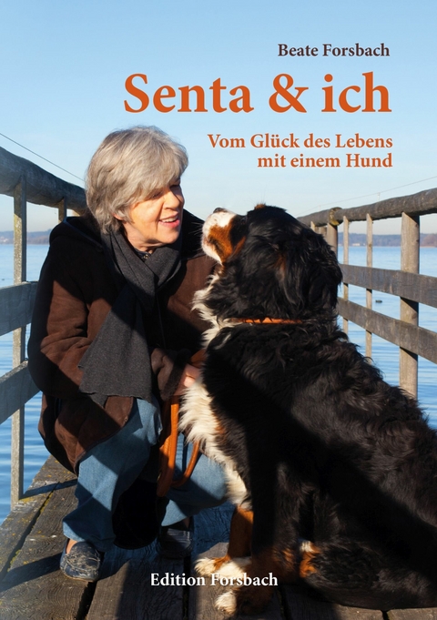 Senta & ich -  Beate Forsbach