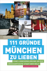 111 Gr&uuml;nde, M&uuml;nchen zu lieben - Evelyn Boos, Andreas K&ouml;rner