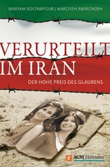 Verurteilt im Iran - Maryam Rostampour, Marziyeh Amirizadeh