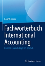 Fachwörterbuch International Accounting - Gerd W. Goede