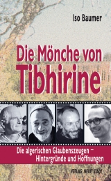 Die M&ouml;nche von Tibhirine - Iso Baumer