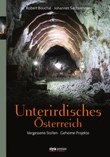 Unterirdisches &Ouml;sterreich - Johannes Sachslehner, Robert Bouchal