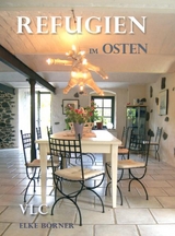 Refugien im Osten - Elke B&ouml;rner