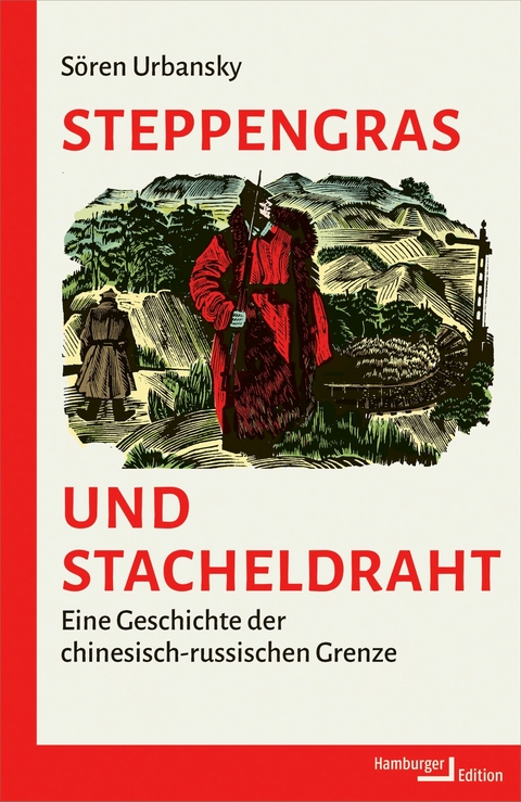 Steppengras und Stacheldraht - S&ouml;ren Urbansky