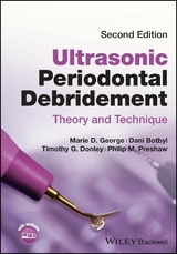 Ultrasonic Periodontal Debridement -  Dani Botbyl,  Timothy G. Donley,  Marie D. George,  Philip M. Preshaw