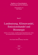 Landnutzung, Klimawandel, Emissionshandel und Bioenergie - Felix Ekardt, Bettina Hennig, Anna Hyla