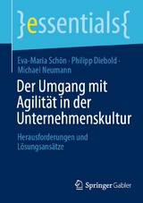 Der Umgang mit Agilit&auml;t in der Unternehmenskultur - Eva-Maria Sch&ouml;n, Philipp Diebold, Michael Neumann