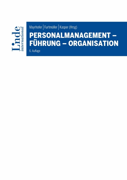 Personalmanagement - F&uuml;hrung - Organisation -  Verena Bader,  Regine Bendl,  Marie-Th&eacute;r&egrave;se Claes,  Giuseppe Delmestri,  Petra Eggenhofer-Rehart,  Wolfga