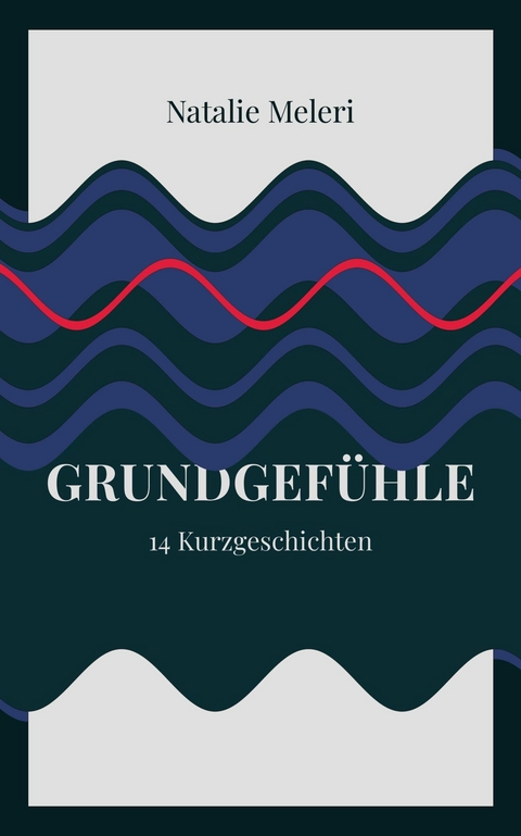 Grundgef&uuml;hle - Natalie Meleri