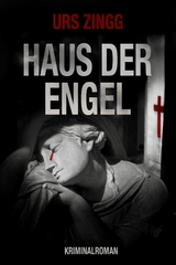 Haus der Engel -  Urs Zingg