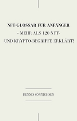 Ein NFT-Glossar f&uuml;r Anf&auml;nger - Dennis S&ouml;nnichsen