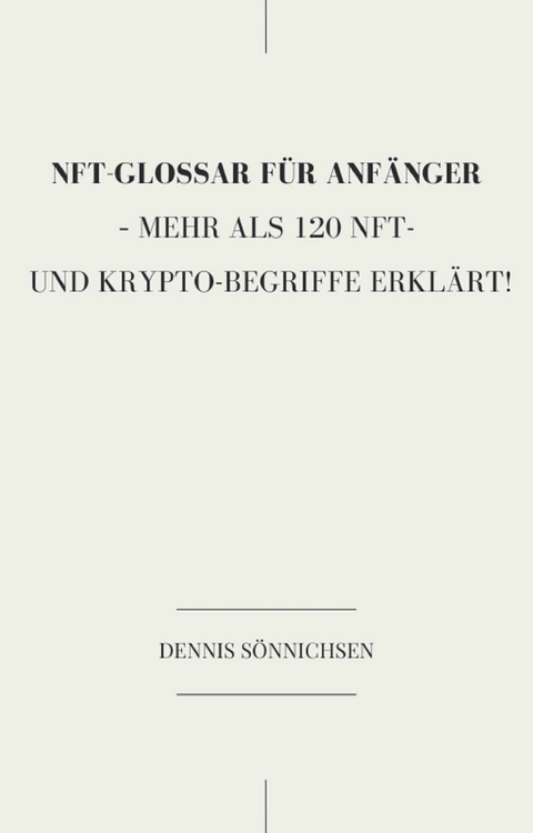 Ein NFT-Glossar f&uuml;r Anf&auml;nger - Dennis S&ouml;nnichsen
