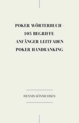 Poker Wörterbuch -105 Begriffe