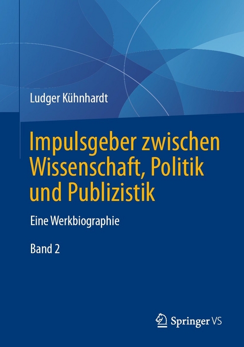 Impulsgeber zwischen Wissenschaft, Politik und Publizistik - Ludger K&uuml;hnhardt