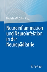 Neuroinflammation und Neuroinfektion in der Neurop&auml;diatrie - 