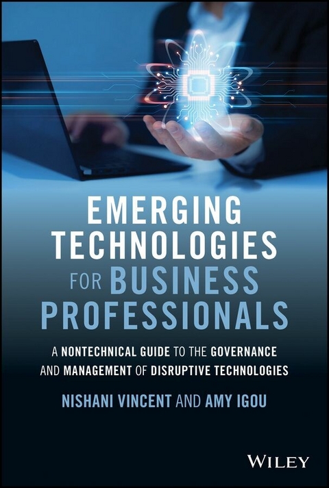Emerging Technologies for Business Professionals - Nishani Vincent, Amy Igou