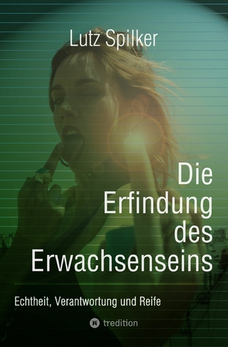 Die Erfindung des Erwachsenseins