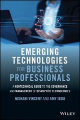 Emerging Technologies for Business Professionals - Nishani Vincent, Amy Igou