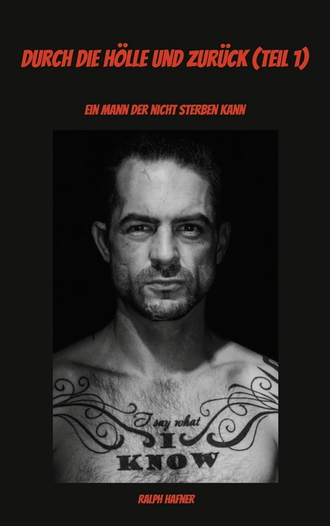 Durch die H&ouml;lle und zur&uuml;ck (Teil 1) - Ralph Hafner