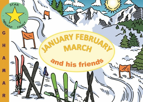 January February March and his friends - Ghamar M&eacute;nard