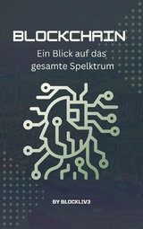 Blockchain: Ein Blick auf das gesamte Spektrum -  Blockliv3