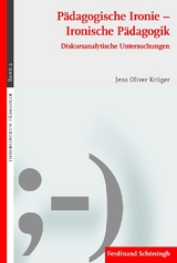 P&auml;dagogische Ironie - Ironische P&auml;dagogik - Jens Oliver Kr&uuml;ger