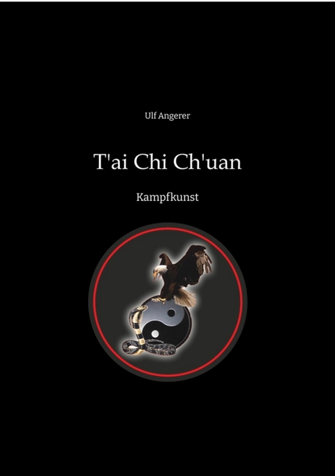 T'ai Chi Ch'uan -  Ulf Angerer