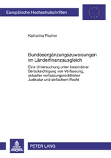 Bundeserg&auml;nzungszuweisungen im L&auml;nderfinanzausgleich - Katharina Fischer